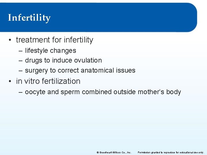 Infertility • treatment for infertility – lifestyle changes – drugs to induce ovulation – Infertility • treatment for infertility – lifestyle changes – drugs to induce ovulation –