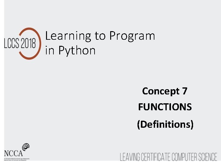 Learning to Program in Python Concept 7 FUNCTIONS (Definitions) 