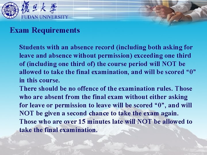 Exam Requirements Students with an absence record (including both asking for leave and absence