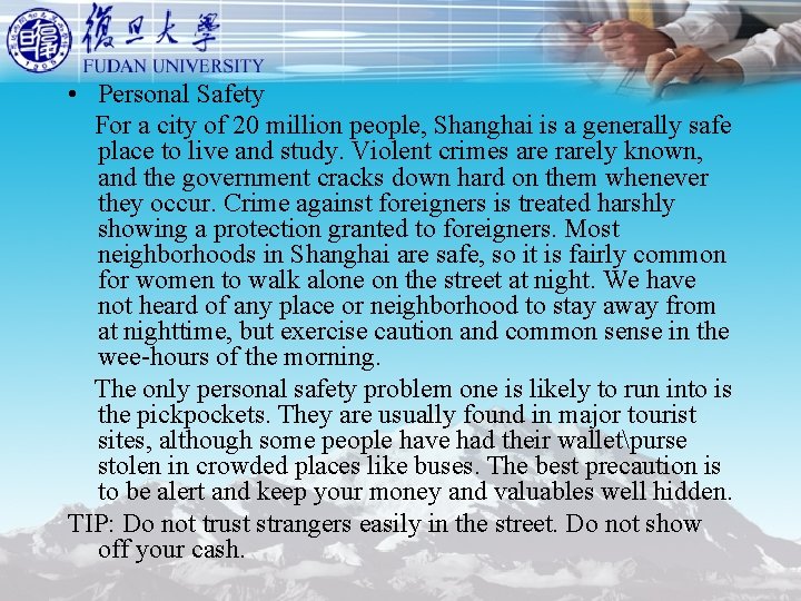  • Personal Safety For a city of 20 million people, Shanghai is a