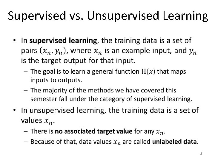 Supervised vs. Unsupervised Learning • 2 