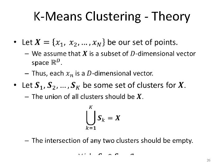 K-Means Clustering - Theory • 26 
