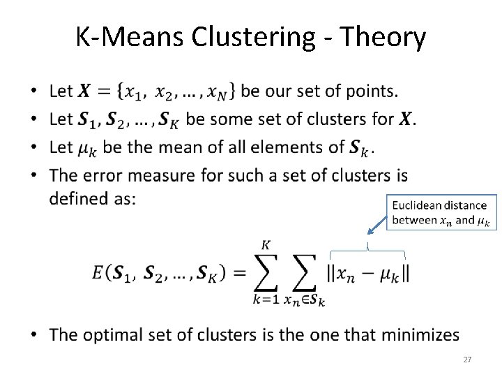K-Means Clustering - Theory • 27 