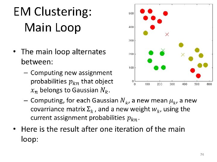 EM Clustering: Main Loop • 74 