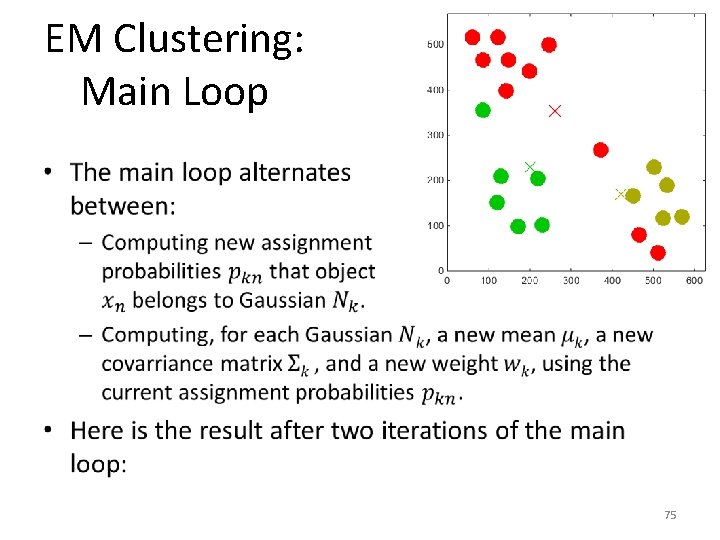 EM Clustering: Main Loop • 75 