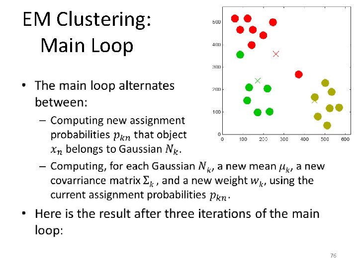 EM Clustering: Main Loop • 76 