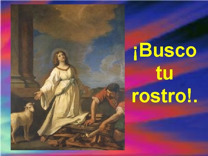 ¡Busco tu rostro!. 