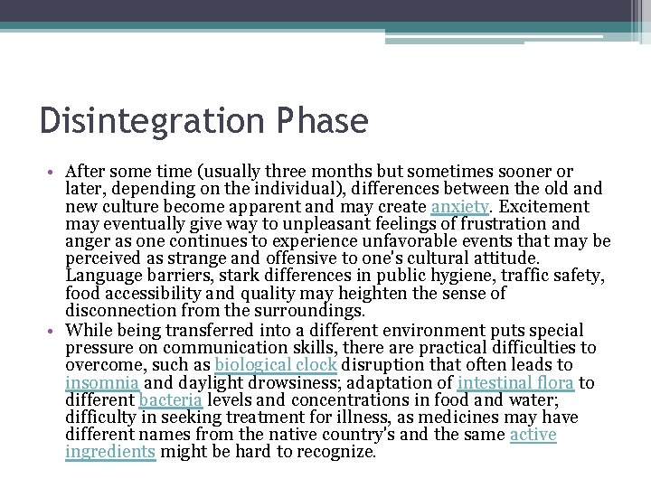 Disintegration Phase • After some time (usually three months but sometimes sooner or later,