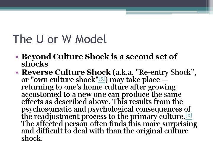 The U or W Model • Beyond Culture Shock is a second set of
