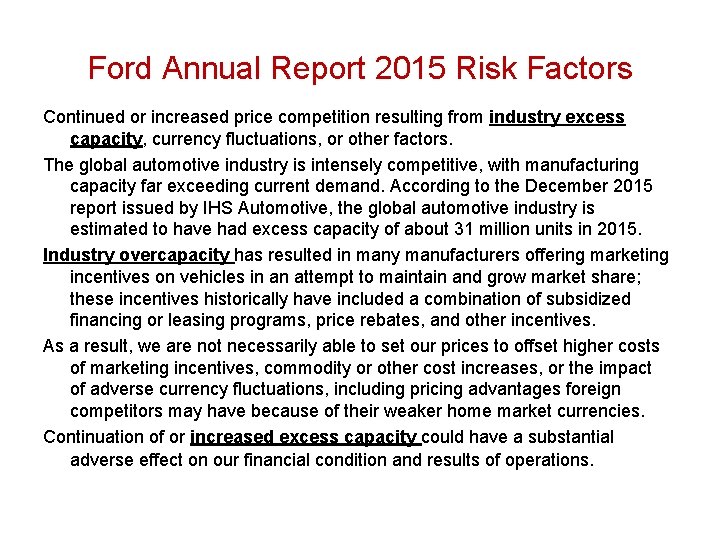 Ford Annual Report 2015 Risk Factors Continued or increased price competition resulting from industry