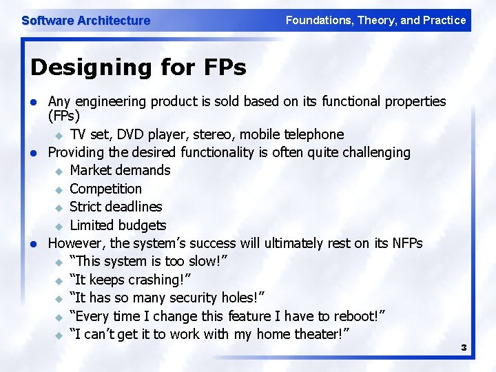Software Architecture Foundations, Theory, and Practice Designing for FPs l l l Any engineering