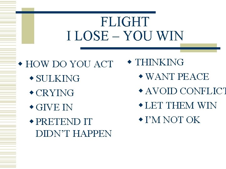 FLIGHT I LOSE – YOU WIN w HOW DO YOU ACT w SULKING w