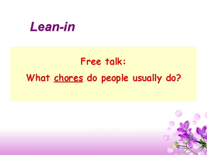 Lean-in Free talk: What chores do people usually do? 