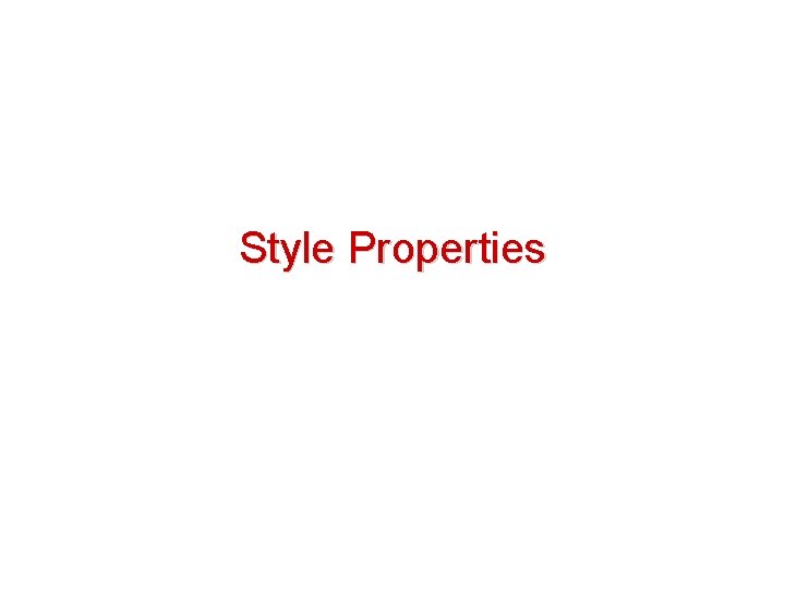 Style Properties 