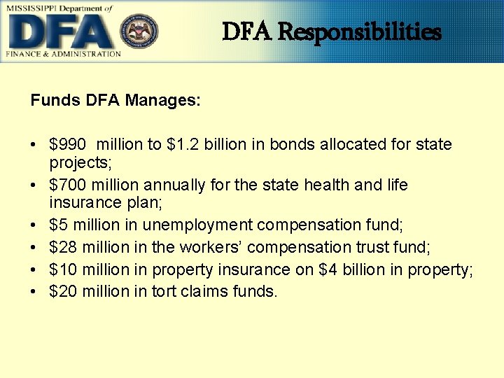DFA Responsibilities Funds DFA Manages: • $990 million to $1. 2 billion in bonds