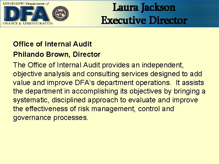 Laura Jackson Executive Director Office of Internal Audit Philando Brown, Director The Office of