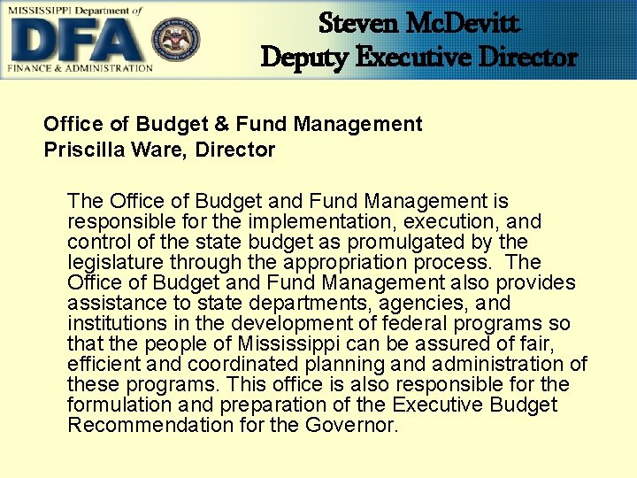 Steven Mc. Devitt Deputy Executive Director Office of Budget & Fund Management Priscilla Ware,