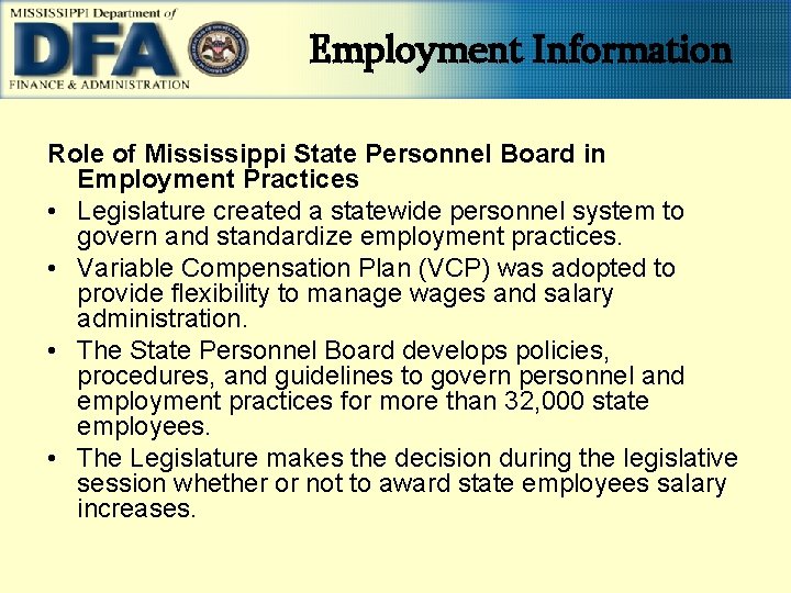 Employment Information Role of Mississippi State Personnel Board in Employment Practices • Legislature created