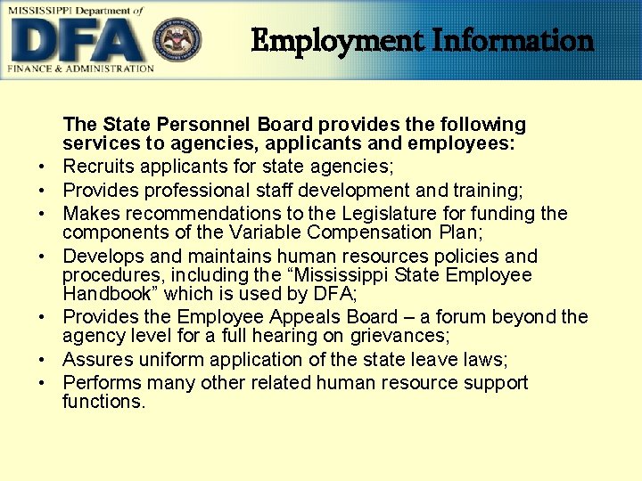Employment Information • • The State Personnel Board provides the following services to agencies,