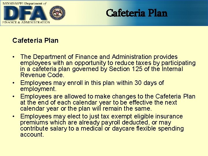 Cafeteria Plan • The Department of Finance and Administration provides employees with an opportunity