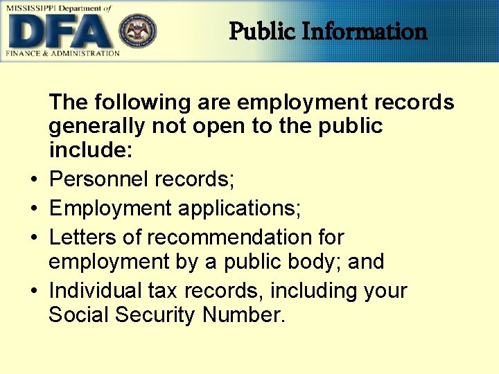 Public Information • • The following are employment records generally not open to the