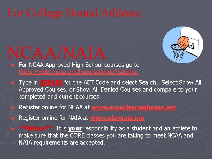 For College Bound Athletes: NCAA/NAIA ► For NCAA Approved High School courses go to