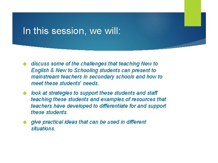 In this session, we will: discuss some of the challenges that teaching New to