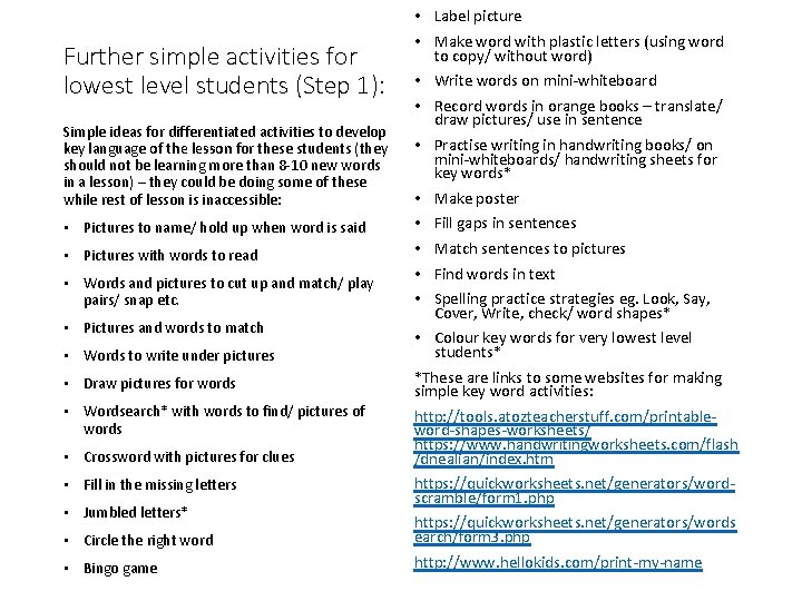 Further simple activities for lowest level students (Step 1): Simple ideas for differentiated activities