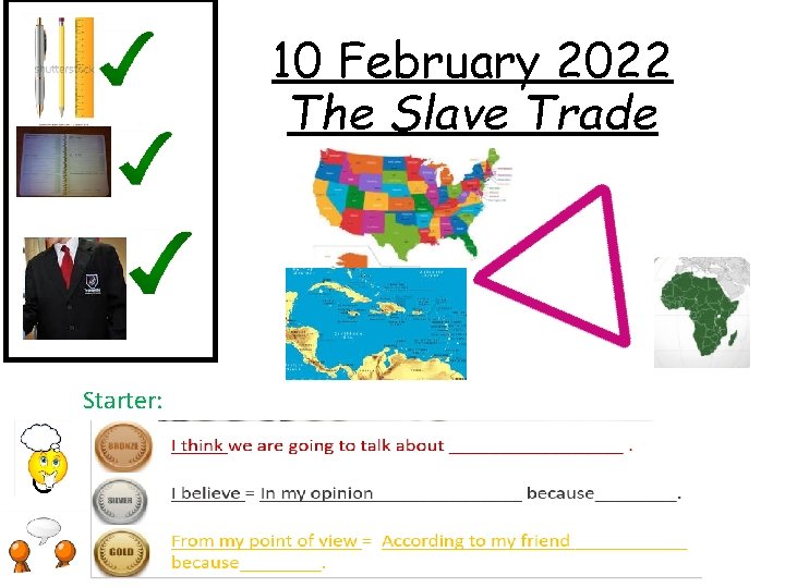 10 February 2022 The Slave Trade Starter: 