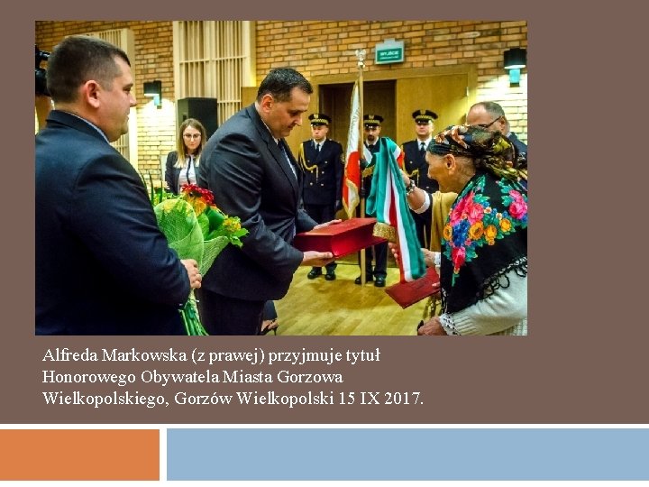 Alfreda Markowska (z prawej) przyjmuje tytuł Honorowego Obywatela Miasta Gorzowa Wielkopolskiego, Gorzów Wielkopolski 15