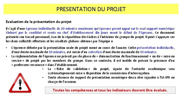 PRESENTATION DU PROJET Evaluation de la présentation du projet Il s’agit d’une épreuve individuelle