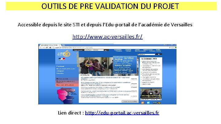 OUTILS DE PRE VALIDATION DU PROJET Accessible depuis le site STI et depuis l’Edu-portail