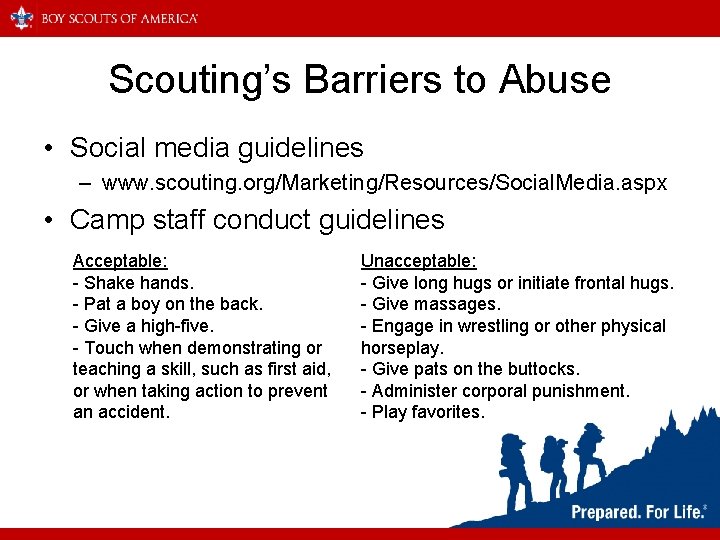 Scouting’s Barriers to Abuse • Social media guidelines – www. scouting. org/Marketing/Resources/Social. Media. aspx