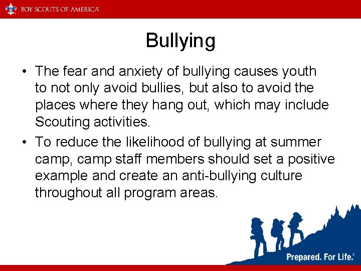 Bullying • The fear and anxiety of bullying causes youth to not only avoid