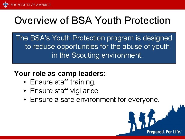 Overview of BSA Youth Protection The BSA’s Youth Protection program is designed to reduce