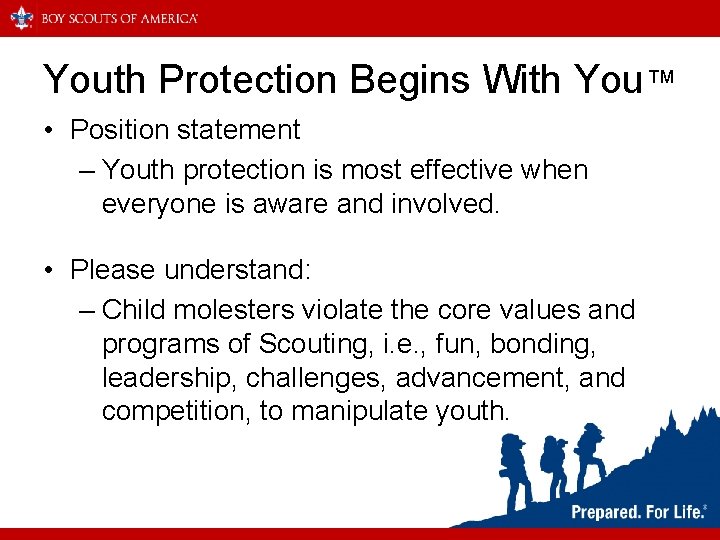 Youth Protection Begins With You™ • Position statement – Youth protection is most effective