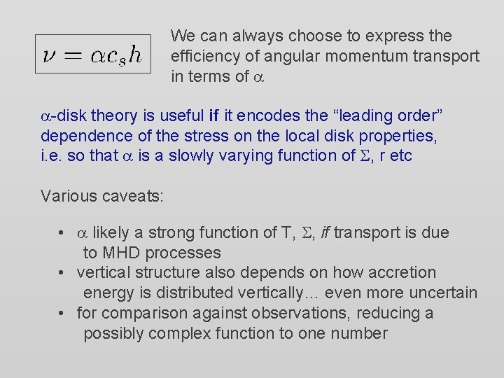 We can always choose to express the efficiency of angular momentum transport in terms