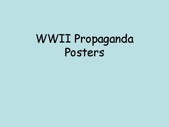 WWII Propaganda Posters 