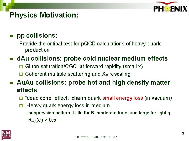 Physics Motivation: n pp collisions: Provide the critical test for p. QCD calculations of