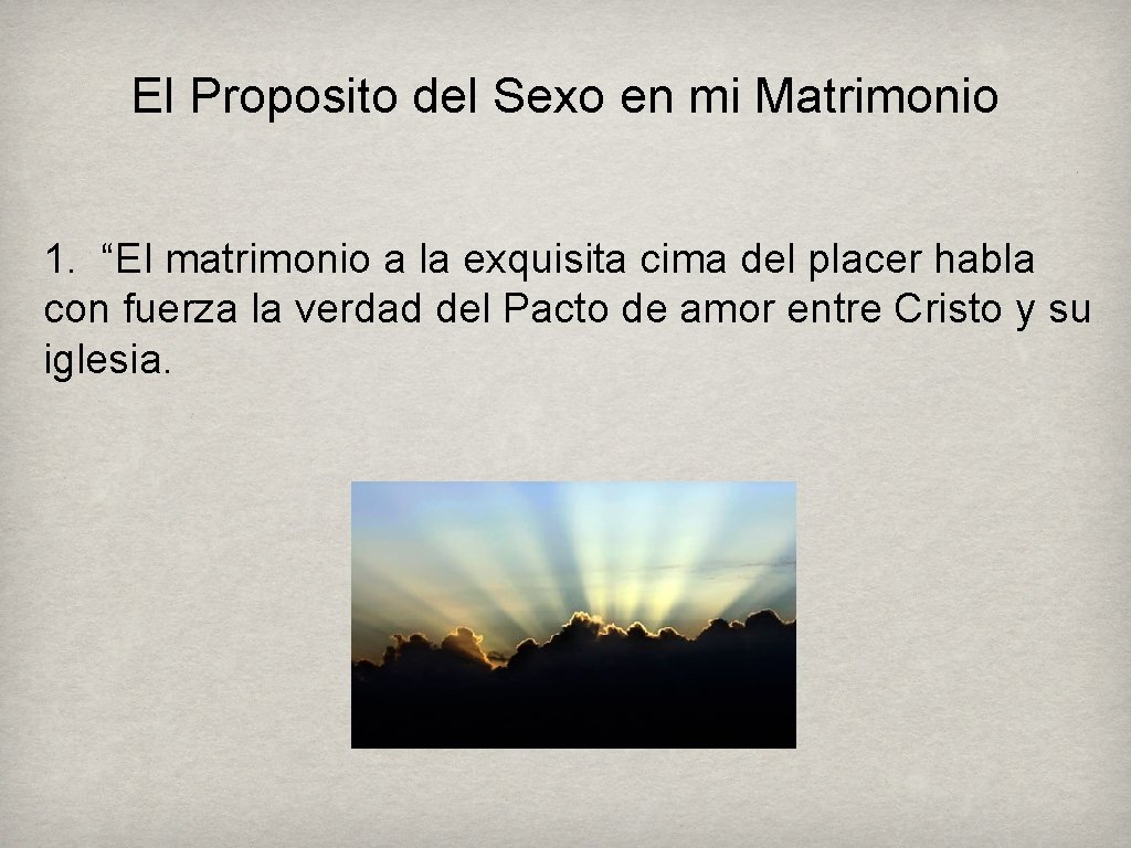 El Proposito del Sexo en mi Matrimonio 1. “El matrimonio a la exquisita cima