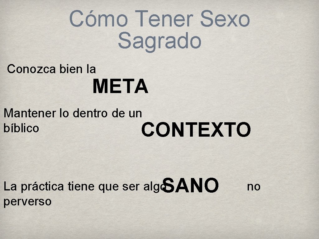 Cómo Tener Sexo Sagrado Conozca bien la META Mantener lo dentro de un bíblico