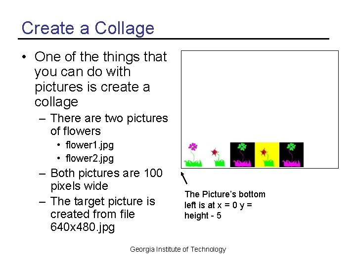 Create a Collage • One of the things that you can do with pictures Create a Collage • One of the things that you can do with pictures