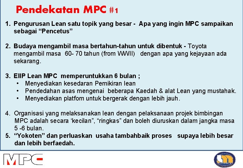 Pendekatan MPC #1 1. Pengurusan Lean satu topik yang besar - Apa yang ingin