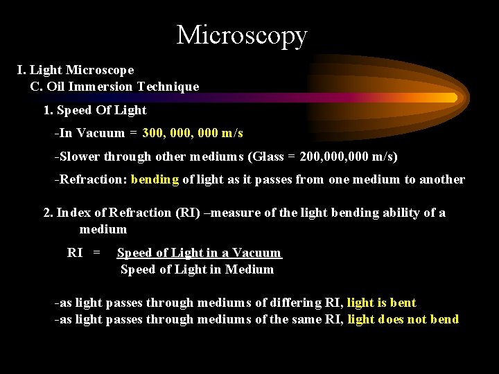 Microscopy I. Light Microscope C. Oil Immersion Technique 1. Speed Of Light -In Vacuum