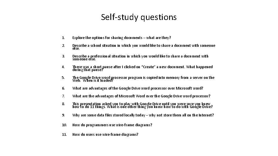 Self-study questions 1. Explore the options for sharing documents – what are they? 2.