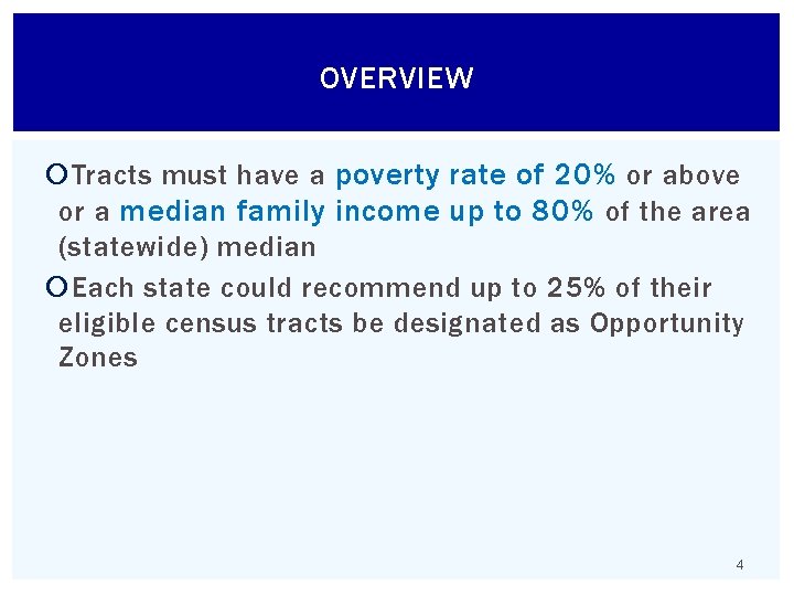 OVERVIEW Tracts must have a poverty rate of 20% or above or a median