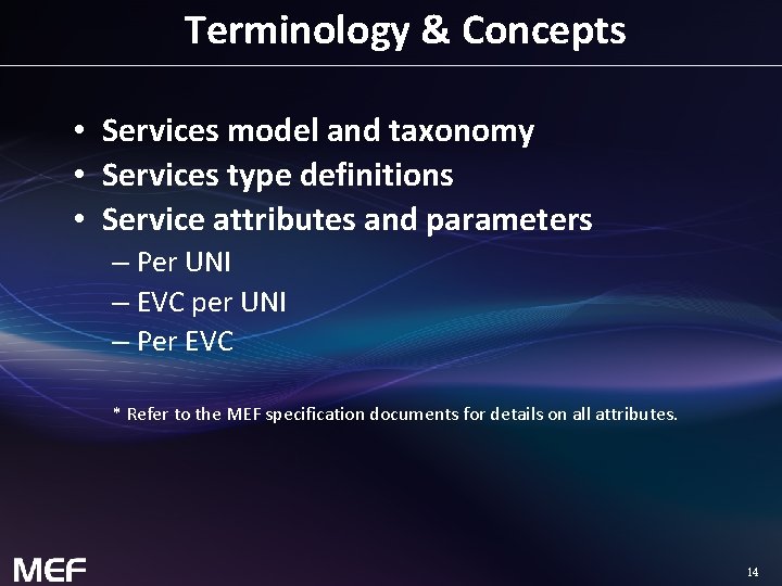 Terminology & Concepts • Services model and taxonomy • Services type definitions • Service