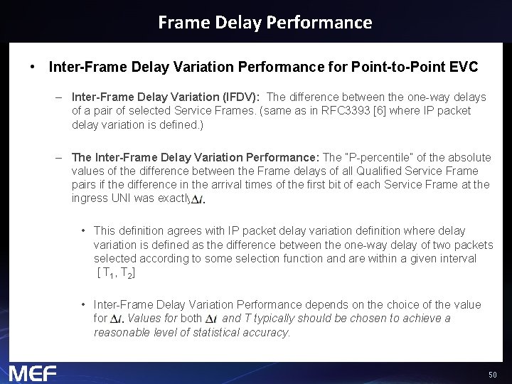 Frame Delay Performance • Inter-Frame Delay Variation Performance for Point-to-Point EVC – Inter-Frame Delay