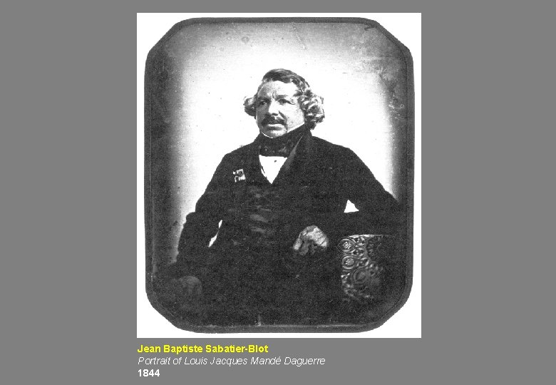 Jean Baptiste Sabatier-Blot Portrait of Louis Jacques Mandé Daguerre 1844 