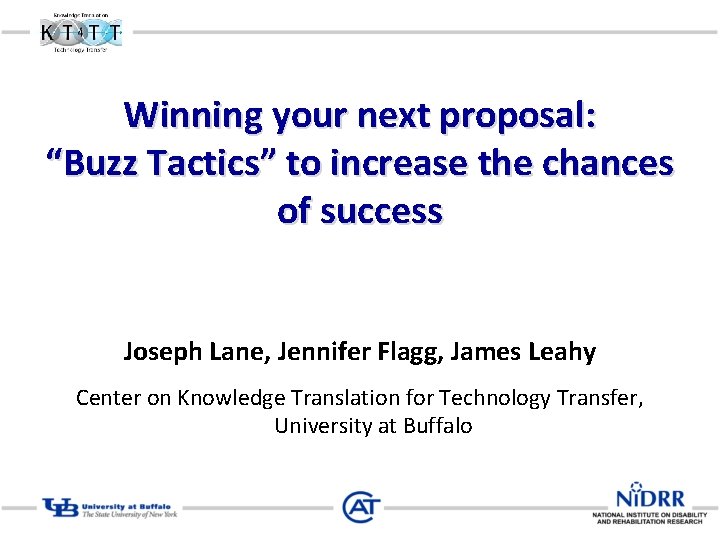 Winning your next proposal: “Buzz Tactics” to increase the chances of success Joseph Lane,